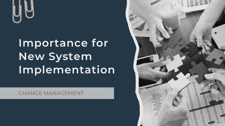 Why Change Management is Crucial Before Implementing a New System